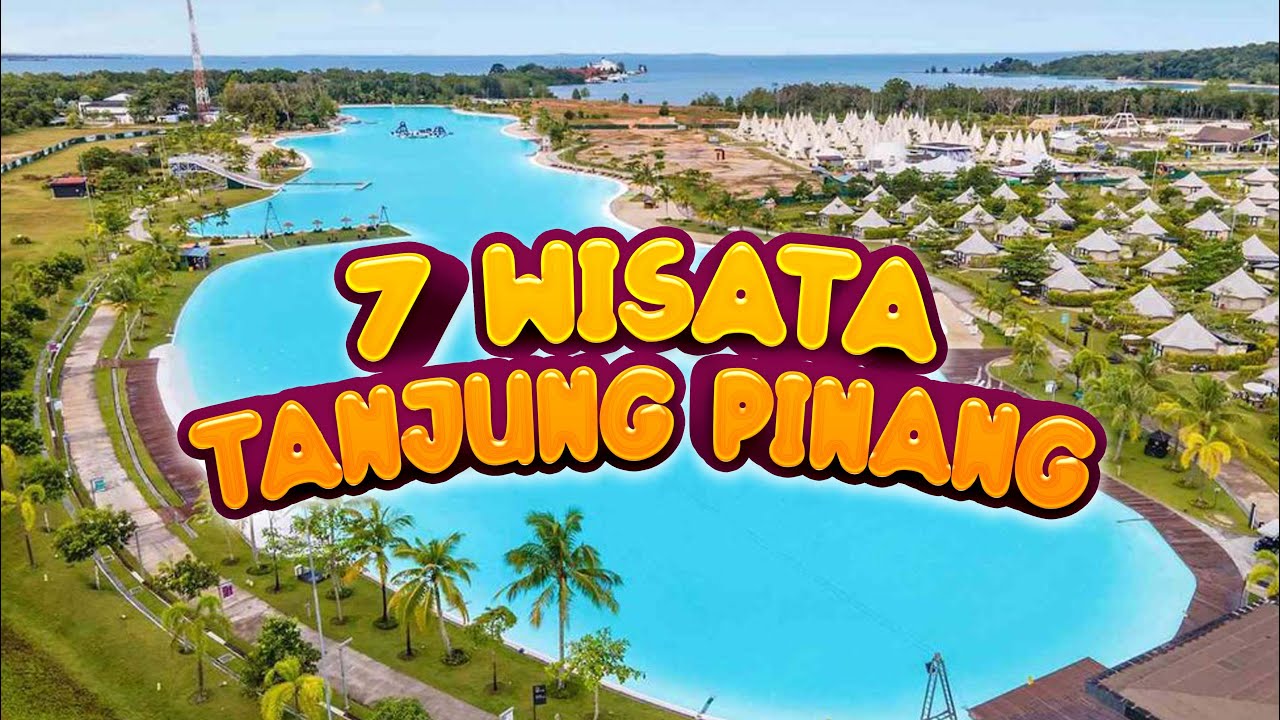 Wisata Tanjungpinang: Hidden Gem Wajib Dikunjungi